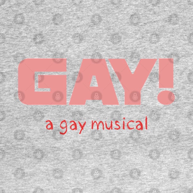 GAY! A gay musical - The IT Crowd by tvshirts